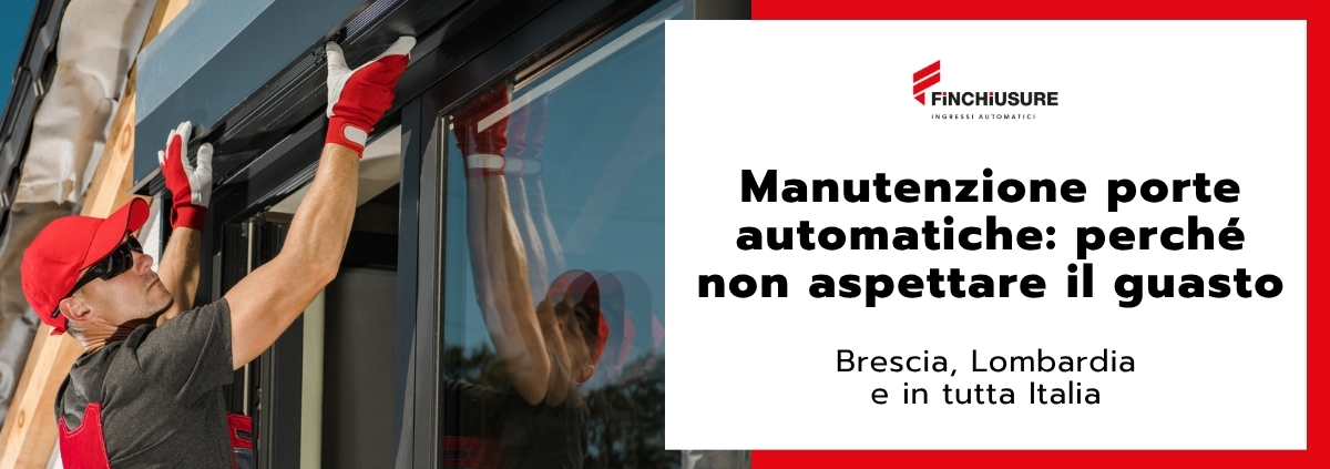 Manutenzione porte automatiche: perchè non aspettare il guasto