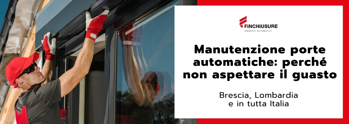 Manutenzione porte automatiche: perchè non aspettare il guasto